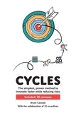 Bryan Cassady - Cycles - The simplest, proven method to innovate faster while reducing risks.