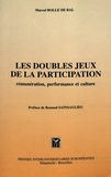 De bal marcel Bolle - Les doubles jeux de la participation - Rémunération, performance et culture.