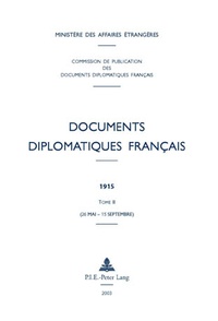  Ministère Affaires Etrangères - Documents diplomatiques francais 1915 - Tome 2 (26 ami-15 septembre).