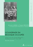 Michaël Amara - Gouverner en Belgique occupée : Oscar von der Lancken-Wakenitz.