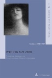 Isabelle Meuret - Writing Size Zero - Figuring Anorexia in Contemporary World Literatures.