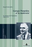 Pascal Griset - Georges Pompidou et la modernité. - Les tensions de l'innovation 1962-1974.