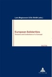 Lars Magnusson et Bo Stråth - European Solidarities - Tensions and Contentions of a Concept.