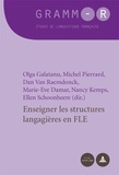 Olga Galatanu et Michel Pierrard - Enseigner les structures langagières en FLE.