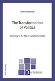 Daniel Innerarity - The Transformation of Politics - Governing in the Age of Complex Societies.