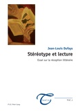 Jean-Louis Dufays - Stéréotype et lecture - Essai sur la réception littéraire.
