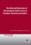 Marise Cremona et Jörg Monar - The External Dimension of the European Union’s Area of Freedom, Security and Justice.