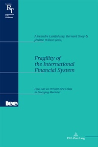 Alexandre Lamfalussy et Bernard Snoy - Fragility of the International Financial System - How Can we Prevent New Crises in Emerging Markets?.