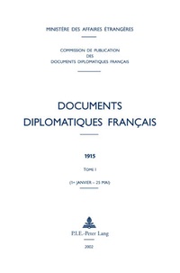 Maurice Vaïsse - Documents diplomatiques francais 1915 - Tome 1 (1er janvier - 25 mai).