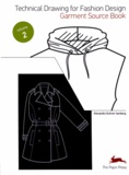 Alexandra Suhner Isenberg - Technical Drawing for Fashion Design - Volume 2, Garment Source Book. 1 Cédérom