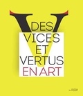 Rémy Cordonnier et Hendrik Defoort - Des vices et vertus en art.