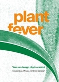 Laura Drouet et Olivier Lacrouts - Plant Fever - Vers un design Phyto-centré.