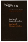 Jean-François Lyotard - Karel Appel - Un geste de couleur.