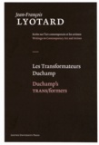 Jean-François Lyotard - Les Transformateurs Duchamp.