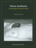 Mieke Bleyen - Minor aesthetics - The Photographic Work of Marcel Mariën.