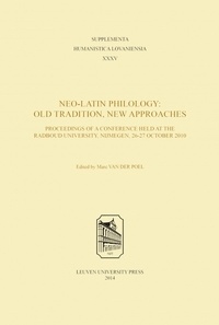 Martin Van der Poel - Neo-latin philology - Old tradition, new approaches.