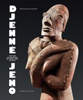 Bernard De Grunne - Djenné-jeno - 1000 ans de sculpture en terre cuite au Mali.