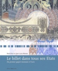 René Brion et Jean-Louis Moreau - Le billet dans tous ses Etats - Du premier papier-monnaie à l'euro.