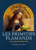 Dirk De Vos - Les Primitifs flamands - Les chefs-d'oeuvre.