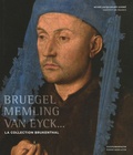 Jan De Maere et Nicolas Sainte Fare Garnot - Bruegel, Memling, Van Eyck... - La collection Brukenthal.