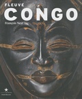 François Neyt - Fleuve Congo - Arts d'Afrique centrale, correspondances et mutations des formes.
