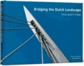 Corrie van den Berg - Bridging the Dutch landscape - Design guide for bridges.
