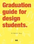 Moniek Paus - Graduation Guide for Design Students /anglais.