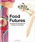 Chloe Rutzerveld - Food futures.
