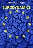 Jean Wanningen - Eurodynamics - from partnership to transfer union.