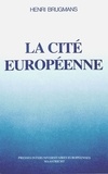 Henri Brugmans - La Cité européenne.