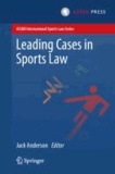 Jack Anderson - Leading Cases in Sports Law.