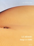 Yves Christe et Maurice Sartre - Les Cahiers du CEPOA N° 3 : Le désert - Image et réalité.