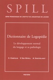 Claire Campolini et Véronique Van Hövell - Dictionnaire de logopédie - Tome 1, Le développement normal du langage et sa pathologie.