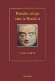  Lama Karta - Prendre refuge dans le Bouddha - Le bouddhisme comme source d'inspiration.