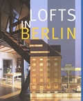  Collectif - Lofts In Berlin. Edition Bilingue Anglais-Allemand.
