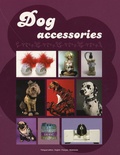 Julie Meyers - Dog accessories - Edition trilingue français-anglais-néerlandais.