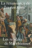 Françoise Baligand et Alexis Donetzkoff - La renaissance de Jan van Scorel - Les retables de Marchiennes.