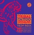 Maarten Hesselt Van Dinter - Tribal Tattoo Designs from India. 1 Cédérom