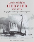 Jan Willem Van den Noort - Louis-Adolphe Hervier 1817-1879 - Biographie et Catalogue de l'oeuvre gravé.