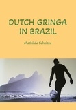  Mathilde Scholtes - Dutch gringa in Brazil.