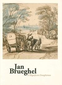 Terez Gerszi et Louisa Wood Ruby - Jan Brueghel - A Magnificent Draughtsman.
