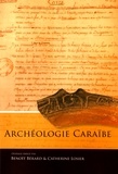 Benoît Bérard et Catherine Losier - Archéologie caraïbe.