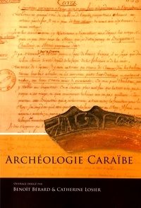 Benoît Bérard et Catherine Losier - Archéologie caraïbe.