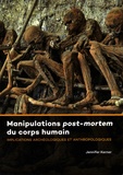 Jennifer Kerner - Manipulations post-mortem du corps humain - Implications archéologiques et anthropologiques.