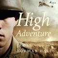 James Norman Hall et Mike Vendetti - High Adventure.