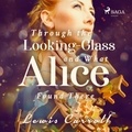 Lewis Carrol et Kara Shallenberg - Through the Looking-glass and What Alice Found There.