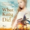 Susan Coolidge et Karen Savage - What Katy Did.