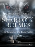 Sir Arthur Conan Doyle - The Hound of the Baskervilles.