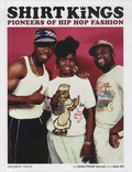 Edwin Sacasa Phade et Alan Ket - ShirtKings - Pioneers of Hip Hop Fashion.