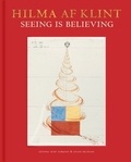 Kurt Almqvist - Hilma af Klint: Seeing is Believing.